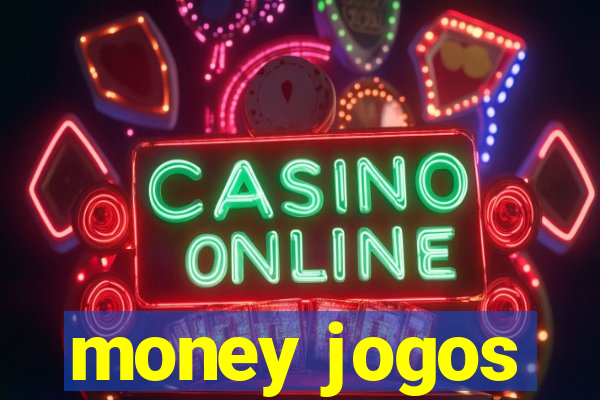 money jogos