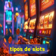 tipos de slots