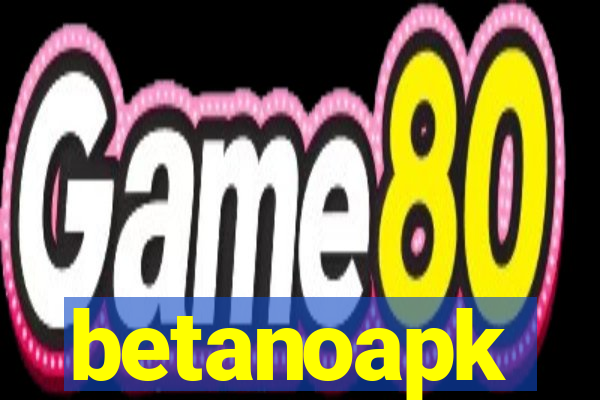 betanoapk