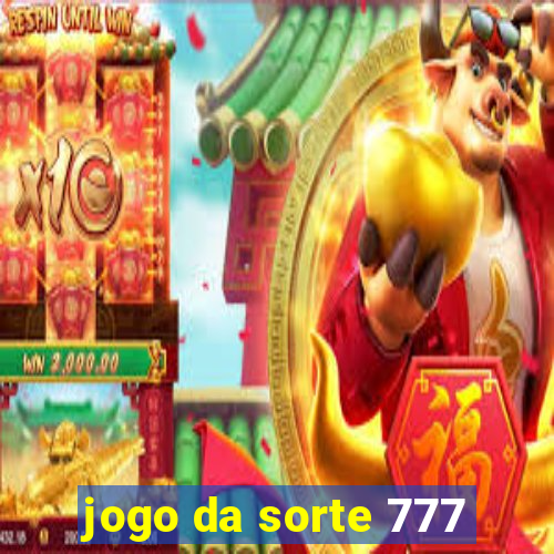 jogo da sorte 777