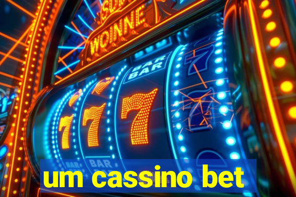 um cassino bet