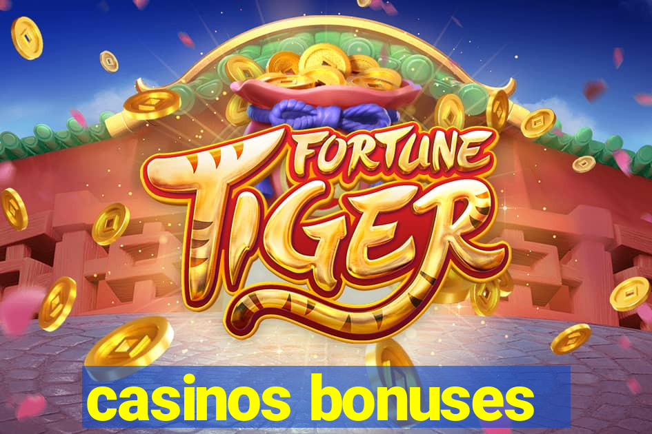 casinos bonuses