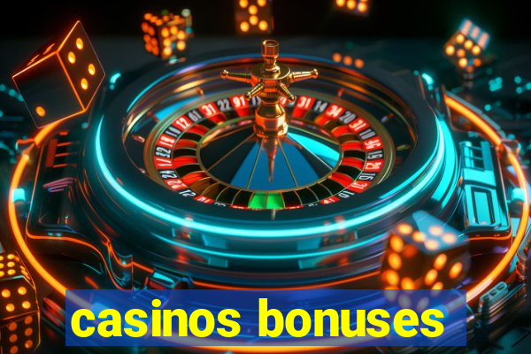 casinos bonuses