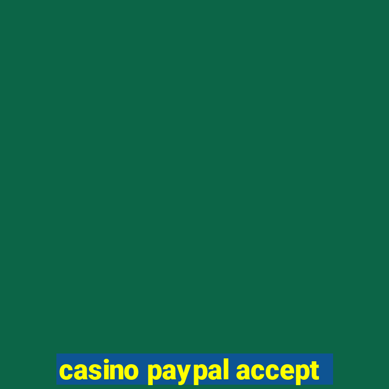 casino paypal accept