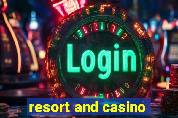 resort and casino