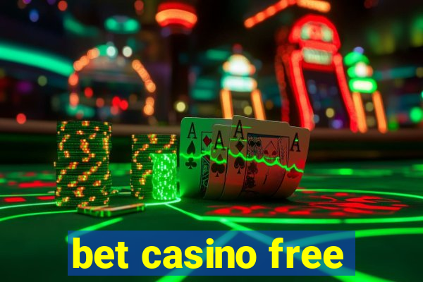 bet casino free