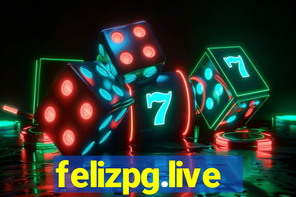 felizpg.live