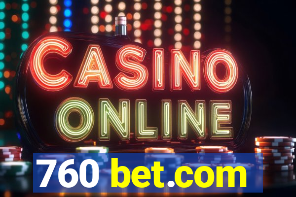 760 bet.com