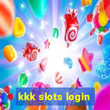 kkk slots login