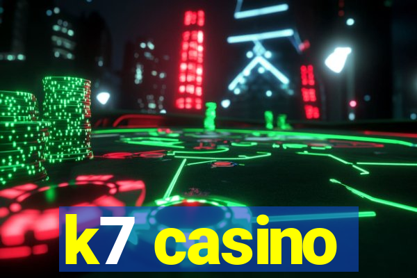 k7 casino