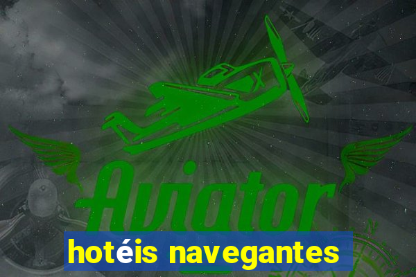 hotéis navegantes