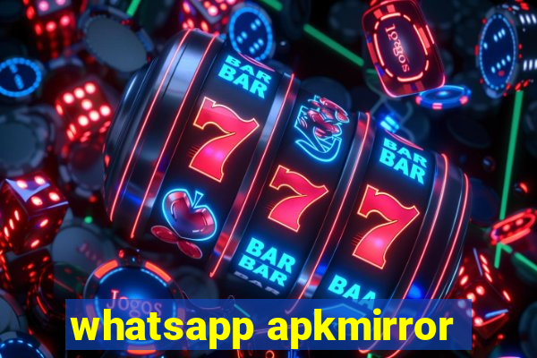 whatsapp apkmirror