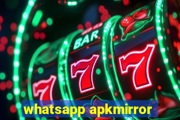 whatsapp apkmirror