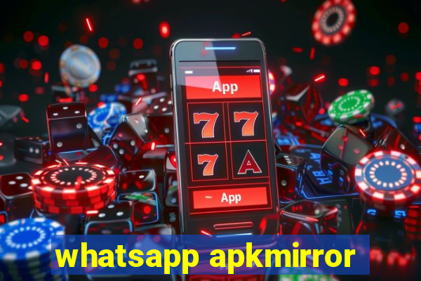 whatsapp apkmirror