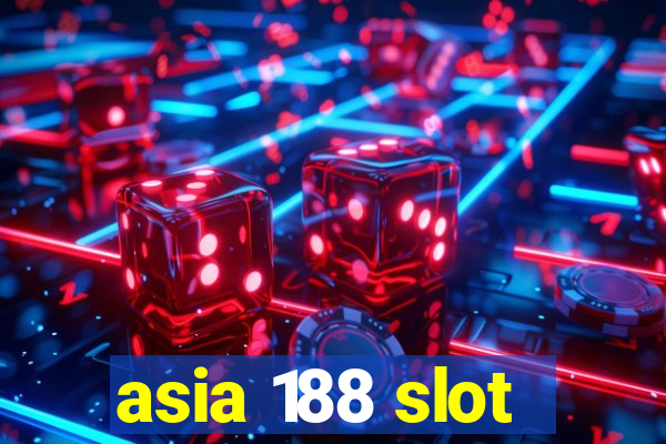 asia 188 slot