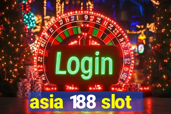 asia 188 slot