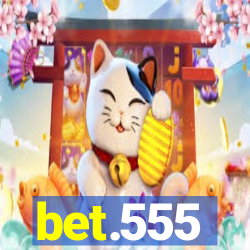 bet.555