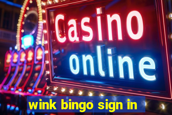 wink bingo sign in