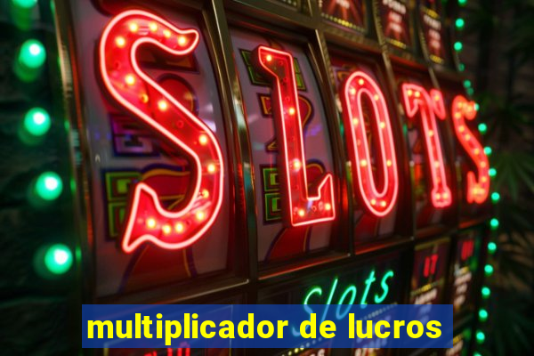 multiplicador de lucros