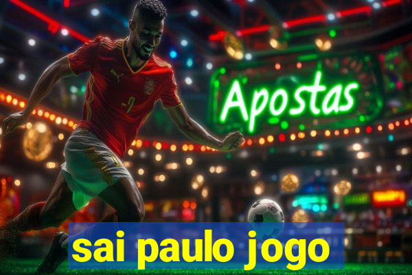 sai paulo jogo