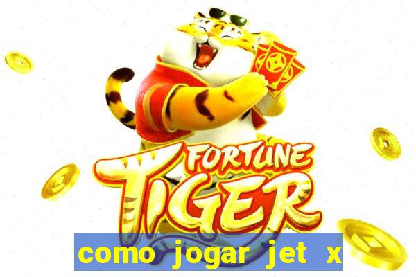 como jogar jet x no celular