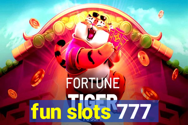 fun slots 777