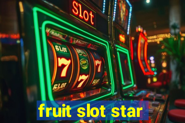 fruit slot star