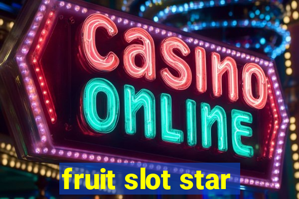 fruit slot star