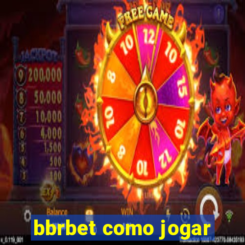 bbrbet como jogar