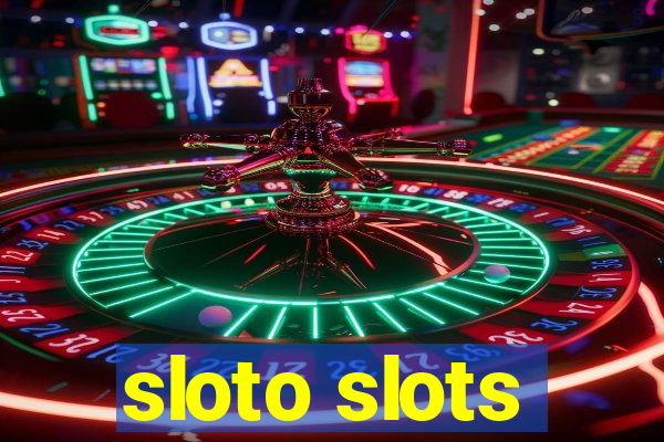 sloto slots