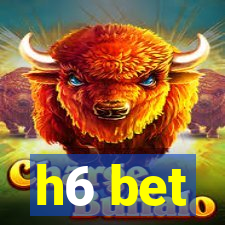 h6 bet