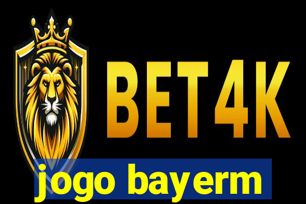 jogo bayerm