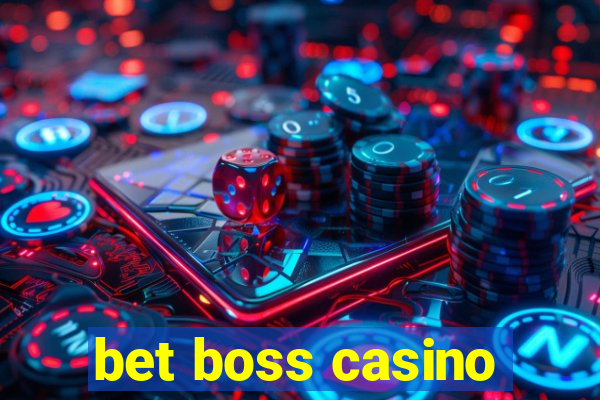 bet boss casino