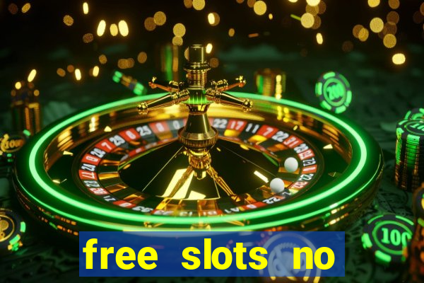 free slots no download no