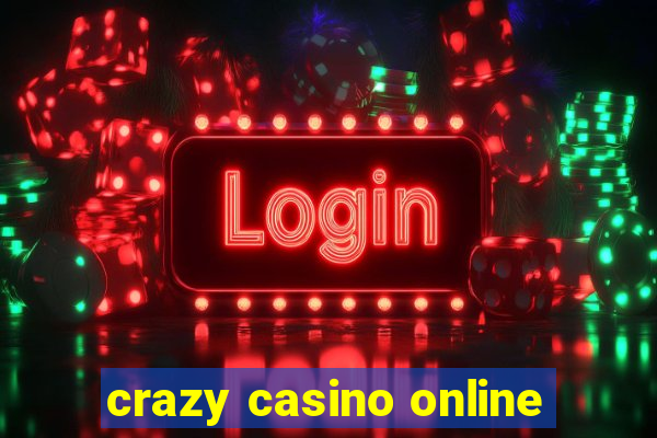 crazy casino online