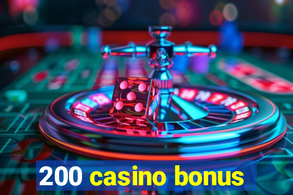 200 casino bonus