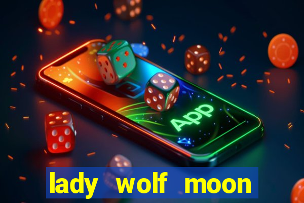 lady wolf moon megaways slot free play