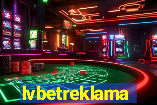 lvbetreklama