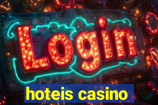 hoteis casino