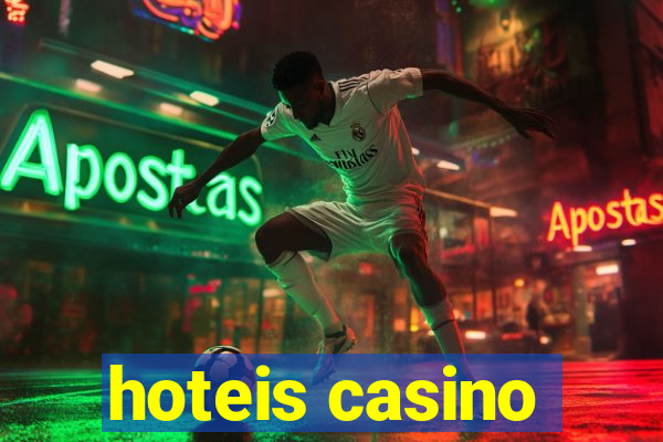 hoteis casino