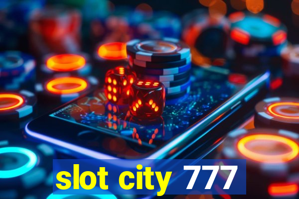 slot city 777