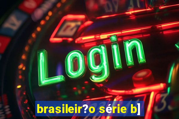 brasileir?o série b]