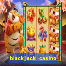 blackjack casino online game