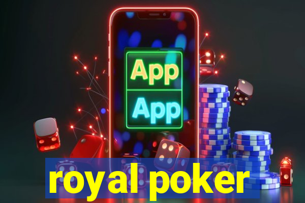 royal poker