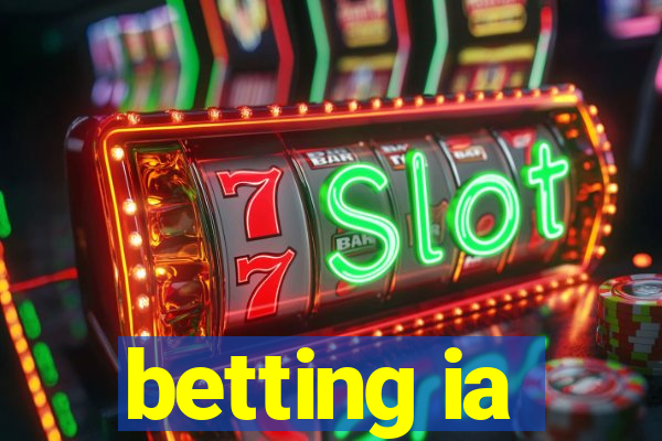 betting ia