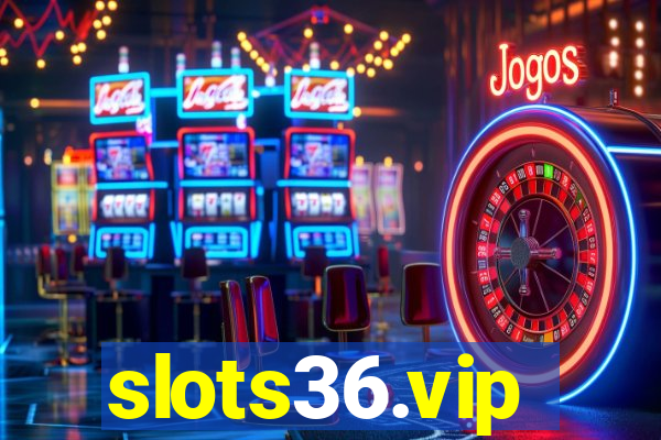 slots36.vip