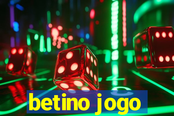 betino jogo