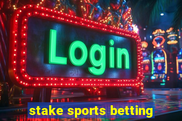 stake sports betting