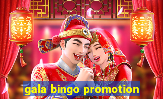 gala bingo promotion