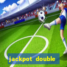 jackpot double casino slots